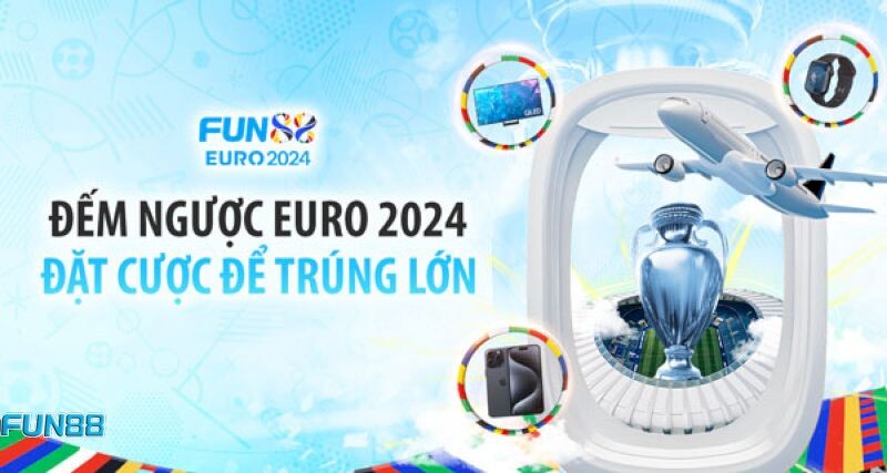 Tham gia và nhận khuyến mãi EURO của Fun88 như thế nào?